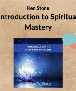 Ken Stone – Introduction to Spiritual Mastery