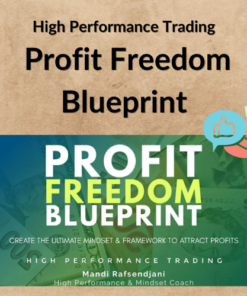 High Performance Trading – Profit Freedom Blueprint