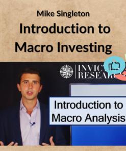Mike Singleton – Introduction to Macro Investing