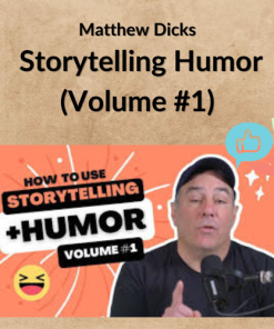 Matthew Dicks – Storytelling Humor (Volume #1)