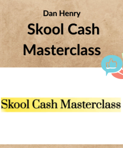 Dan Henry – Skool Cash Masterclass