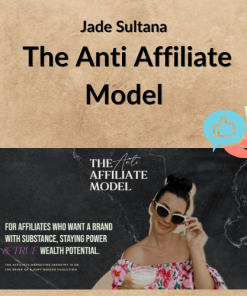 Jade Sultana – The Anti Affiliate Model
