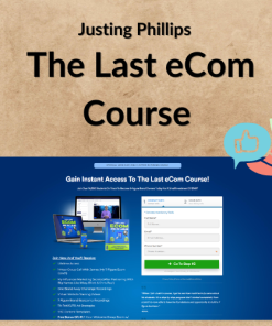 Justing Phillips – The Last eCom Course