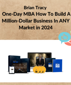 Brian Tracy – One-Day MBA How To Build A Million-Dollar Business In ANY Market in 2024