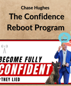 Chase Hughes – The Confidence Reboot Program