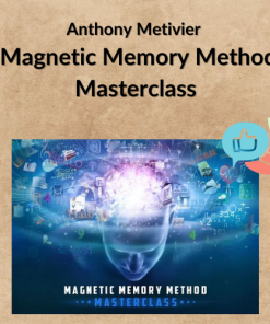 Anthony Metivier – Magnetic Memory Method Masterclass