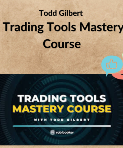 Todd Gilbert – Trading Tools Mastery Course