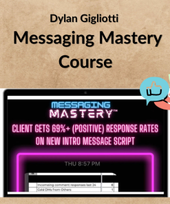 Dylan Gigliotti – Messaging Mastery Course