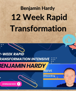 Benjamin Hardy – 12 Week Rapid Transformation