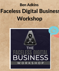 Ben Adkins – Faceless Digital Business Workshop