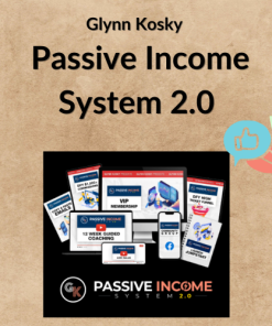 Glynn Kosky – Passive Income System 2.0