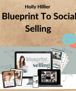 Holly Hillier – Blueprint To Social Selling