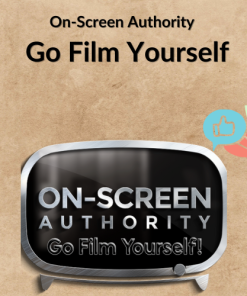 On-Screen Authority – Go Film Yourself