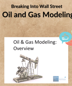 Breaking Into Wall Street – Oil and Gas Modeling