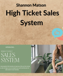 Shannon Matson – High Ticket Sales System