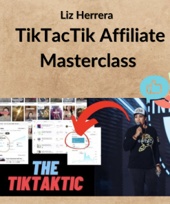 Liz Herrera – TikTacTik Affiliate Masterclass
