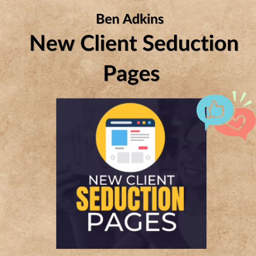 Nội dung đoạn văn bản của bạn (9) Ben Adkins – New Client Seduction Pages