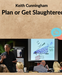 Keith Cunningham - Plan or Get Slaughtered