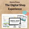 Monica Froese – The Digital Shop Experience