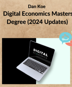 Dan Koe – Digital Economics Masters Degree (2024 Updates)