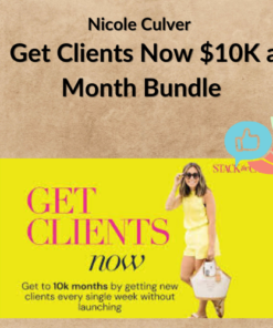 Nicole Culver - Get Clients Now $10K a Month Bundle