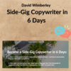 David Wimberley – Side-Gig Copywriter in 6 Days