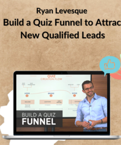 Ryan Levesque – Build a Quiz Funnel to Attract New Qualified Leads