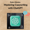 Pedro Moreira - Mastering Copywriting with ChatGPT