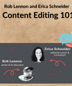 Rob Lennon and Erica Schneider - Content Editing 101