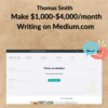 Thomas Smith - Make $1,000-$4,000/month Writing on Medium.com
