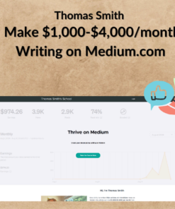 Thomas Smith - Make $1,000-$4,000/month Writing on Medium.com