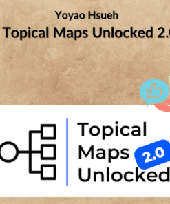 Yoyao Hsueh – Topical Maps Unlocked 2.0