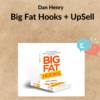 Dan Henry - Big Fat Hooks + UpSell