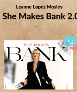 Leanne Lopez Mosley – She Makes Bank 2.0