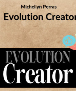 Michellyn Perras – Evolution Creator