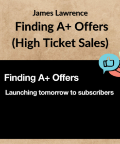 James Lawrence – Finding A+ Offers (High Ticket Sales) [Update AI Module]