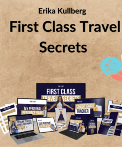 Erika Kullberg – First Class Travel Secrets