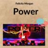 Felicity Morgan – Power