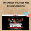The 30 Day YouTube Kids Creator Academy