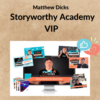 Matthew Dicks – Storyworthy Academy VIP