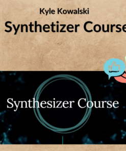 Kyle Kowalski – Synthetizer Course