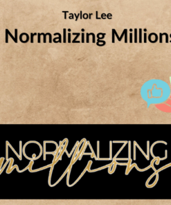 Taylor Lee – Normalizing Millions
