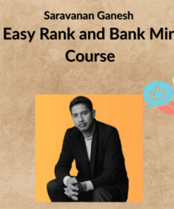 Saravanan Ganesh – Easy Rank and Bank Mini Course