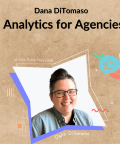 Dana DiTomaso - Analytics for Agencies