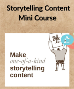 Storytelling Content Mini Course - Make Your Content Sound Sexy With Storytelling