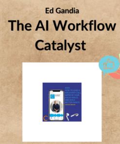 The AI Workflow Catalyst - Ed Gandia