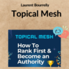 Laurent Bourrelly – Topical Mesh