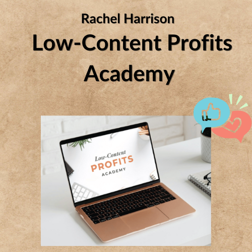 Nội dung đoạn văn bản của bạn (1) Rachel Harrison – Low-Content Profits Academy