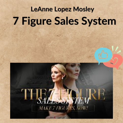 Nội dung đoạn văn bản của bạn (1) LeAnne Lopez Mosley – 7 Figure Sales System