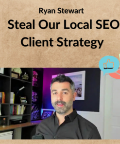 Ryan Stewart – Steal Our Local SEO Client Strategy